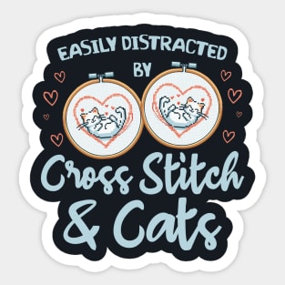 Easily Distracted By Cross Stitch And Cats Sticker